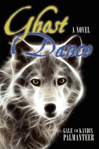 Cover for Kandis Palmanteer · Ghost Dance (Paperback Book) (2008)