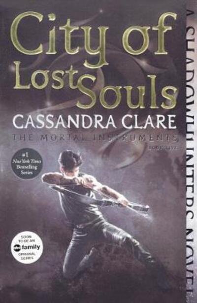 Cover for Cassandra Clare · City Of Lost Souls (Innbunden bok) (2015)