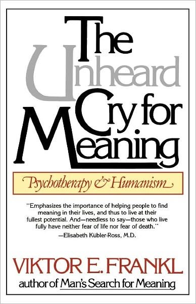 Unheard Cry For Meaning - Viktor Emil Frankl - Bøger - Simon & Schuster - 9780671247362 - 27. marts 1979