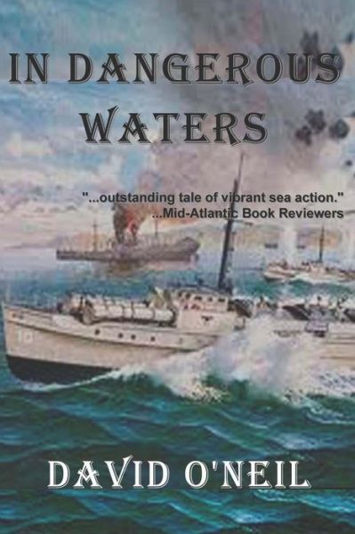 In Dangerous Waters - David O'neil - Books - W & B Publishers Inc. - 9780692350362 - January 8, 2015