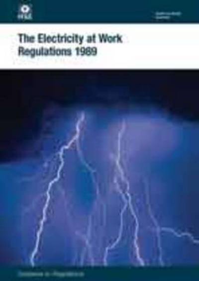 The Electricity at Work Regulations 1989: guidance on regulations - Statutory Instruments - Hse - Books - HSE Books - 9780717666362 - October 31, 2015