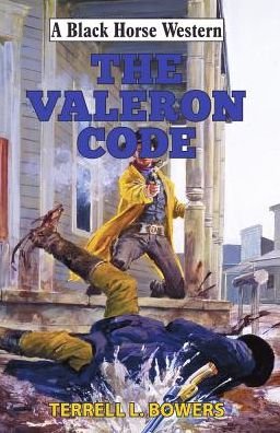 Cover for Terrell L Bowers · The Valeron Code - A Black Horse Western (Pocketbok) (2019)