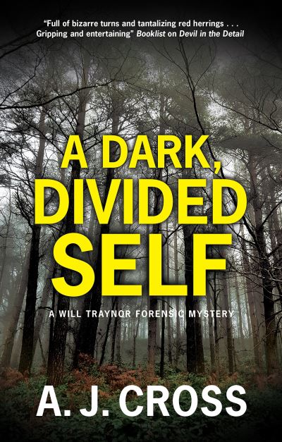 Cover for A.J. Cross · A Dark, Divided Self - A Will Traynor forensic mystery (Hardcover bog) [Main edition] (2021)