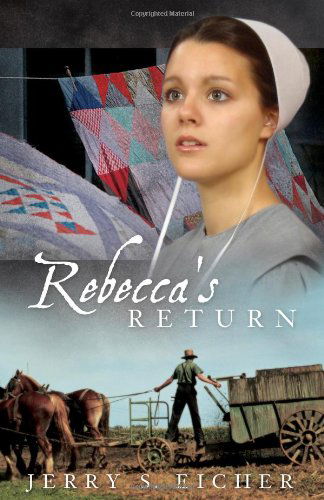 Cover for Jerry S. Eicher · Rebecca's Return - The Adams County Trilogy (Paperback Book) [Original edition] (2009)