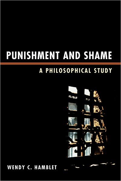 Cover for Wendy C. Hamblet · Punishment and Shame: A Philosophical Study (Hardcover Book) (2010)