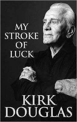 Cover for Kirk Douglas · My Stroke Of Luck (Paperback Book) (2009)