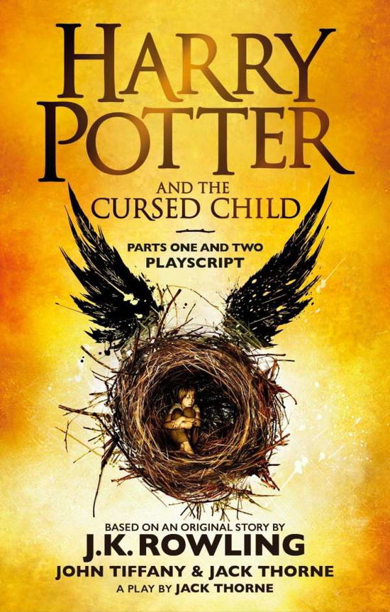 Harry Potter and the Cursed Child - Parts One and Two: The Official Playscript of the Original West End Production - J.K. Rowling - Books - Little, Brown Book Group - 9780751565362 - July 25, 2017