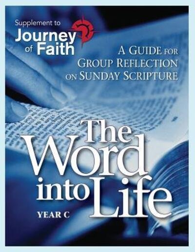 Cover for Redemptorist Pastoral Publication · Word Into Life, Year C: A Guide for Group Reflection on Sunday Scripture (Paperback Book) (2006)