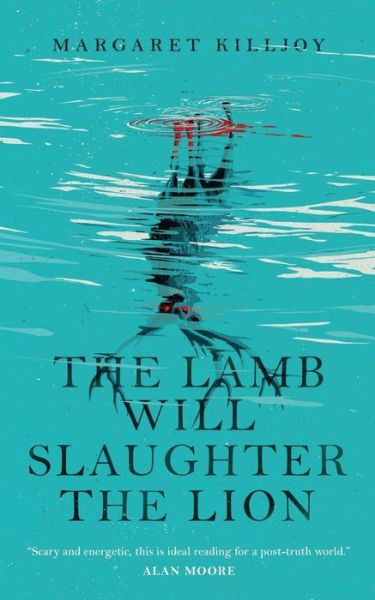 Cover for Margaret Killjoy · The Lamb Will Slaughter the Lion (Paperback Book) (2017)