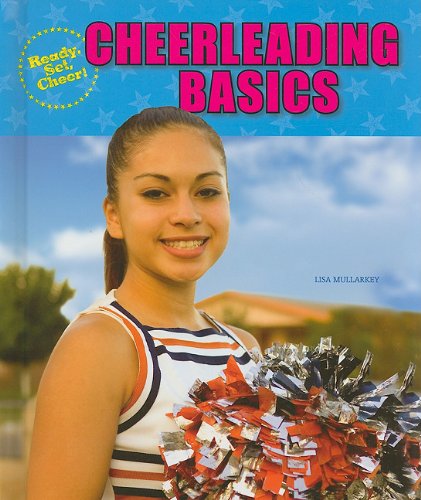 Cover for Lisa Mullarkey · Cheerleading Basics (Ready, Set, Cheer!) (Hardcover Book) (2010)