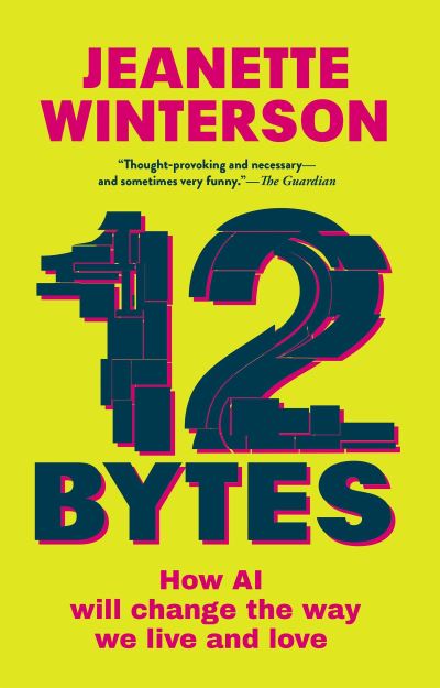 Cover for Jeanette Winterson · 12 Bytes (Paperback Bog) (2023)