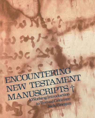 Cover for Mr. Jack Finegan · Encountering New Testament Manuscripts: a Working Introduction to Textual Criticism (Pocketbok) (1980)