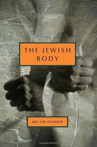 The Jewish Body - Jewish Encounters Series - Melvin Konner - Böcker - Schocken Books - 9780805242362 - 13 januari 2009