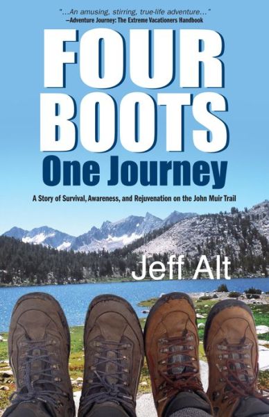 Cover for Jeff Alt · Four Boots-One Journey: A Story of Survival, Awareness &amp; Rejuvenation on the John Muir Trail (Paperback Book) (2014)