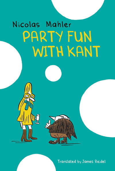 Cover for Nicolas Mahler · Party Fun with Kant - The German List (Paperback Book) (2019)