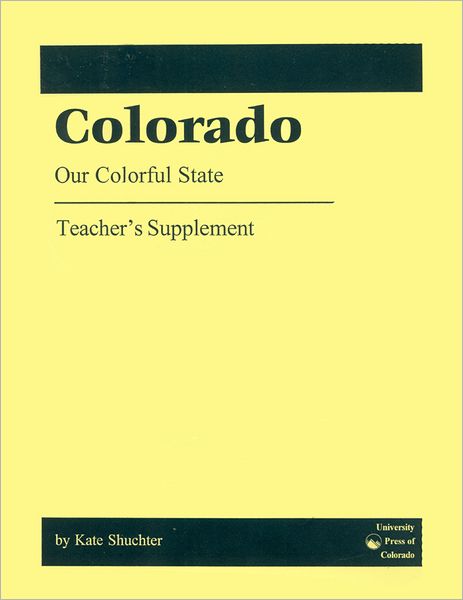 Cover for Duane A. Smith · Colorado - Our Colorful State (Teacher's Supplement) (Paperback Book) (1999)