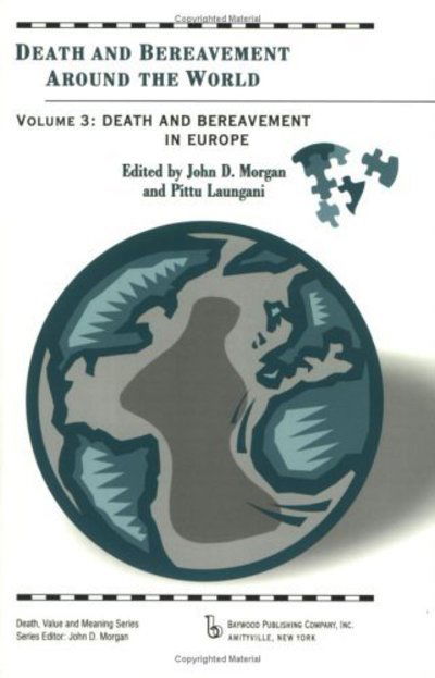 Cover for John Morgan · Death and Bereavement Around the World: Death and Bereavement in Europe: Volume 3 (Hardcover Book) (2003)