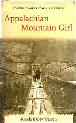 Cover for Rhoda Warren · Appalachian Mountain Girl: Coming of Age in Coal Mine Country (Paperback Book) [New edition] (2005)