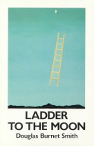 Cover for Douglas Burnet Smith · Ladder to the Moon (Paperback Book) (1988)