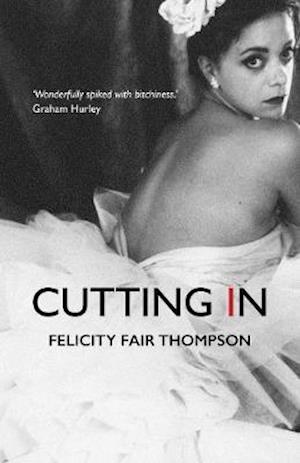 Felicity Fair-Thompson · Cutting In (Paperback Book) [2 New edition] (2021)