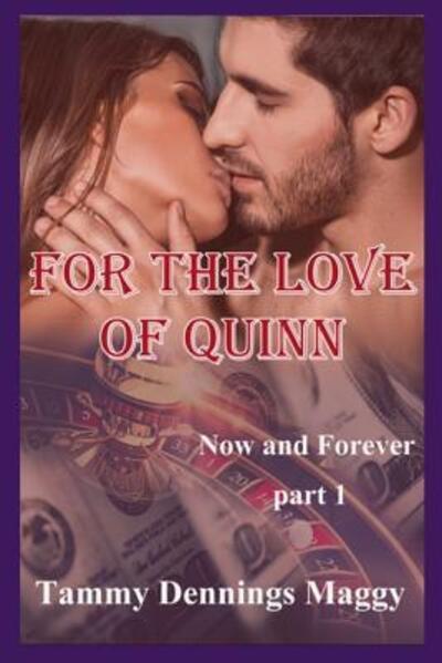 Cover for Tammy Dennings Maggy · For the Love of Quinn (Paperback Book) (2017)