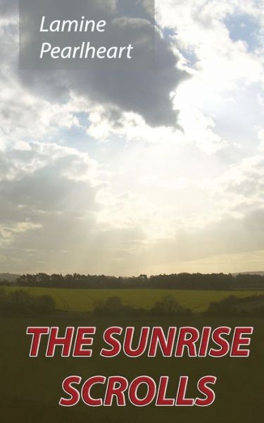 Cover for Lamine Pearlheart · The Sunrise Scrolls (Paperback Book) (2017)