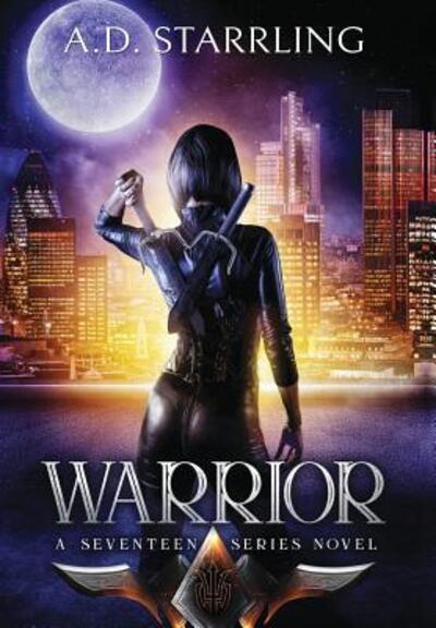 Cover for A D Starrling · Warrior (Hardcover Book) (2018)