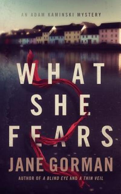 Cover for Jane Gorman · What She Fears (Paperback Book) (2016)