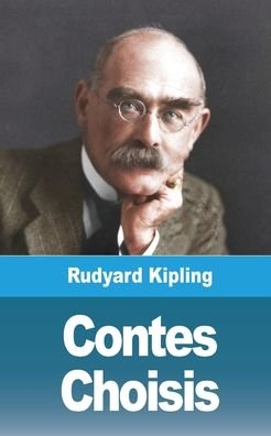 Cover for Rudyard Kipling · Contes Choisis (Taschenbuch) (2021)