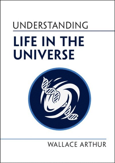 Cover for Wallace Arthur · Understanding Life in the Universe - Understanding Life (Hardcover Book) (2022)