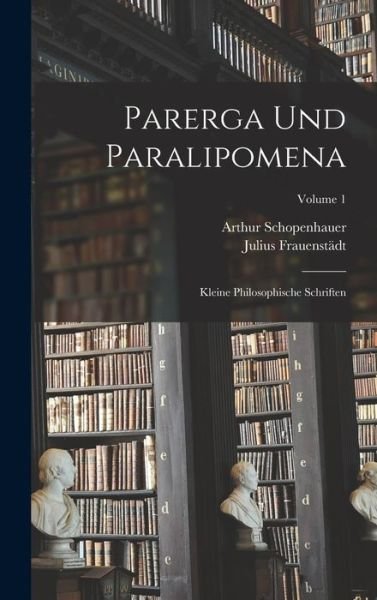 Cover for Arthur Schopenhauer · Parerga und Paralipomena (Bog) (2022)