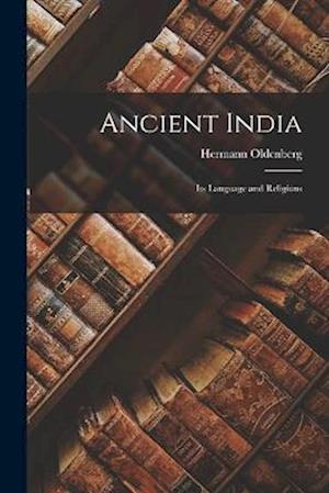 Cover for Hermann Oldenberg · Ancient India (Bok) (2022)