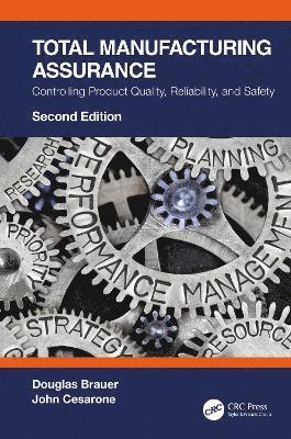 Cover for Brauer, Douglas (MudTurtle Industries, LLC / Florida State College at Jacksonville) · Total Manufacturing Assurance: Controlling Product Quality, Reliability, and Safety (Gebundenes Buch) (2022)