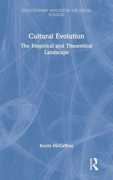 Cover for Kevin McCaffree · Cultural Evolution: The Empirical and Theoretical Landscape - Evolutionary Analysis in the Social Sciences (Inbunden Bok) (2022)