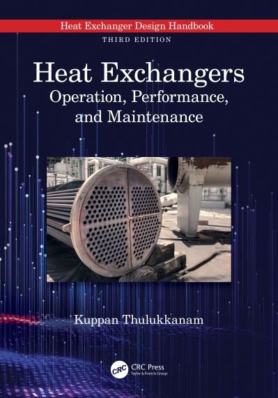 Cover for Thulukkanam, Kuppan (Indian Railway Service of Mechanical Engineers, India) · Heat Exchangers: Operation, Performance, and Maintenance (Gebundenes Buch) (2024)