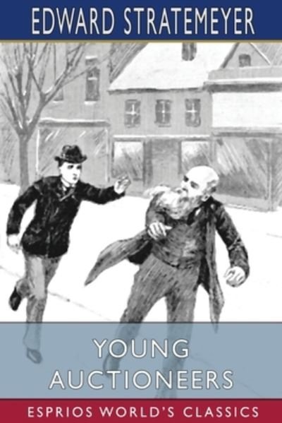 Young Auctioneers - Edward Stratemeyer - Bücher - Blurb - 9781034733362 - 26. April 2024