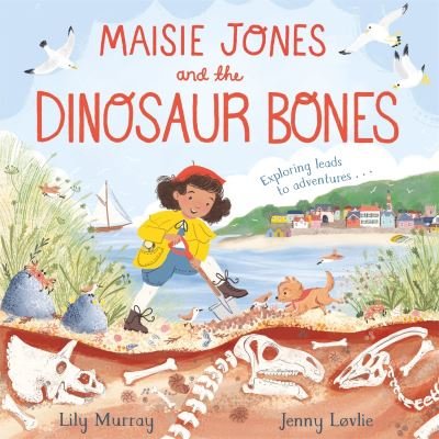 Cover for Lily Murray · Maisie Jones and the Dinosaur Bones (Hardcover bog) (2024)