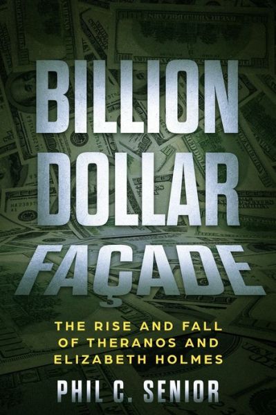 Cover for Phil C Senior · Billion Dollar Facade (Paperback Book) (2019)