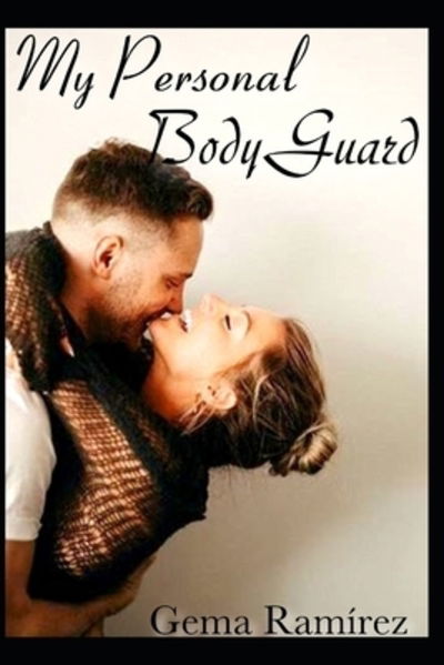 Cover for Gema Ramirez · My Personal BodyGuard (Pocketbok) (2019)