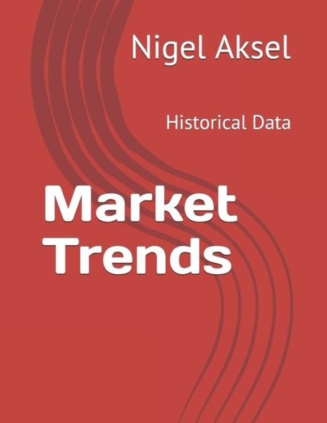 Cover for Nigel Aksel · Market Trends (Paperback Bog) (2019)