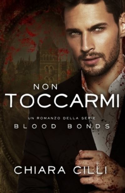 Cover for Chiara Cilli · Non Toccarmi (Paperback Book) (2019)