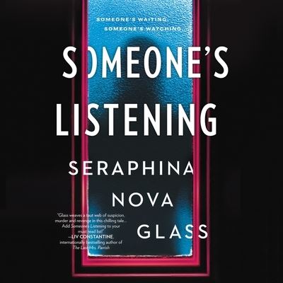 Someone's Listening - Seraphina Nova Glass - Music - Graydon House - 9781094104362 - July 28, 2020