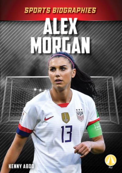 Cover for Kenny Abdo · Alex Morgan (Hardcover Book) (2020)