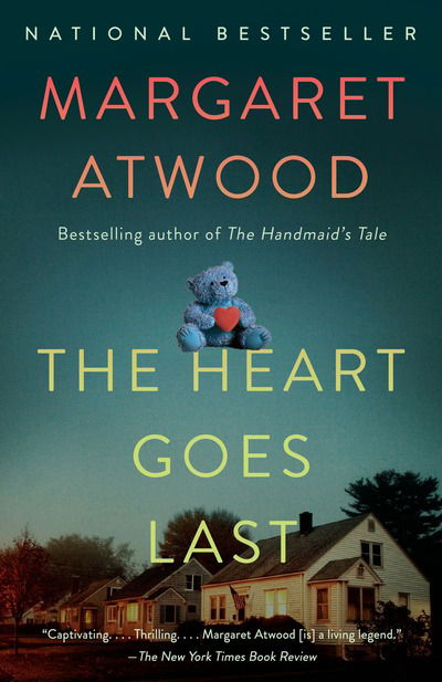 Heart Goes Last - Margaret Atwood - Livros - Knopf Doubleday Publishing Group - 9781101912362 - 9 de agosto de 2016