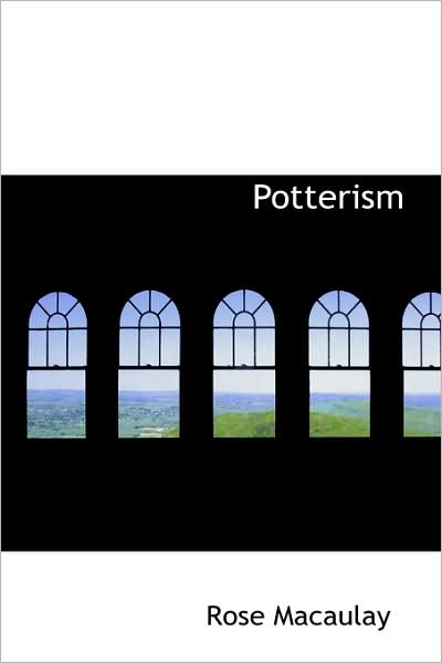 Cover for Rose Dame Macaulay · Potterism (Hardcover Book) (2009)