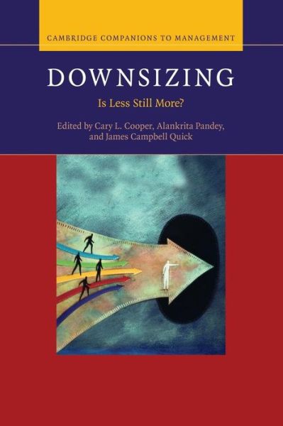 Cover for Cary L Cooper · Downsizing: Is Less Still More? - Cambridge Companions to Management (Paperback Book) (2015)