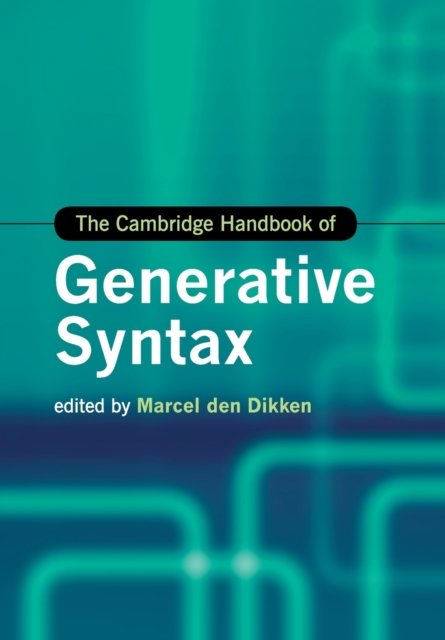 The Cambridge Handbook of Generative Syntax - Cambridge Handbooks in Language and Linguistics -  - Bøger - Cambridge University Press - 9781108744362 - 16. april 2020