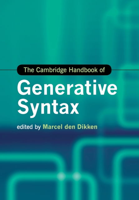 The Cambridge Handbook of Generative Syntax - Cambridge Handbooks in Language and Linguistics -  - Livros - Cambridge University Press - 9781108744362 - 16 de abril de 2020