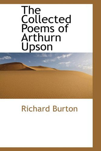 Cover for Richard Burton · The Collected Poems of Arthurn Upson (Hardcover Book) (2009)