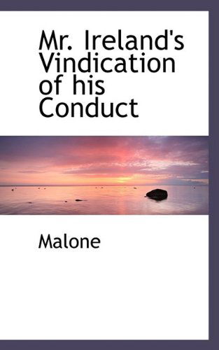 Cover for Malone · Mr. Ireland's Vindication of His Conduct (Paperback Book) (2009)